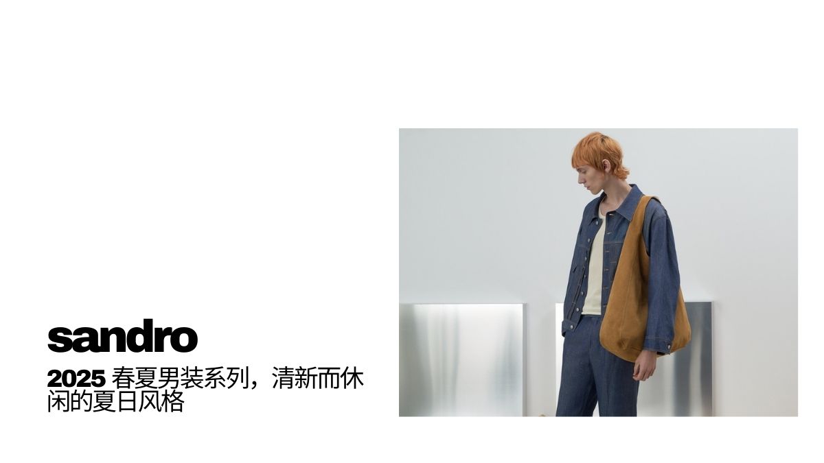 sandro introduce 2025 spring summer man collection
